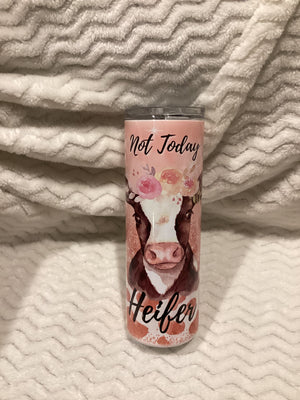 Not today heifer